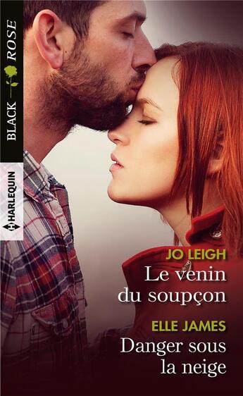 Couverture du livre « Le venin du soupçon ; danger sous la neige » de Jo Leigh et Ellen James aux éditions Harlequin