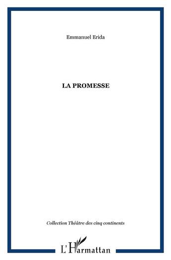 Couverture du livre « La promesse » de Emmanuel Erida aux éditions L'harmattan