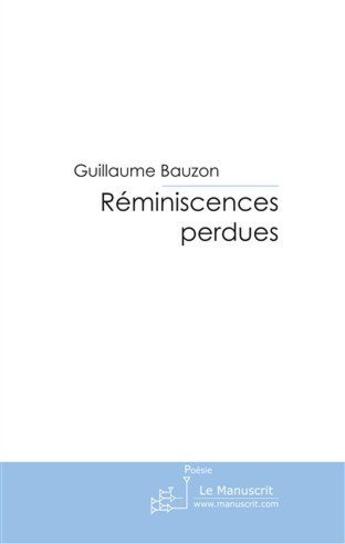 Couverture du livre « Réminiscences perdues » de Bauzon-G aux éditions Le Manuscrit