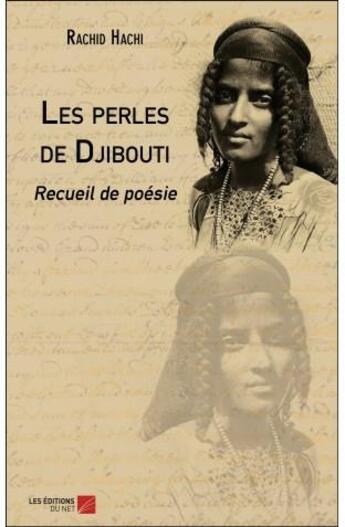 Couverture du livre « Les perles de Djibouti » de Rachid Hachi aux éditions Editions Du Net