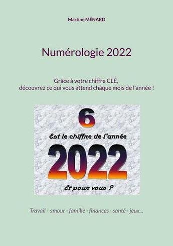 Couverture du livre « NumÃ©rologie 2022 » de Martine Menard aux éditions Books On Demand