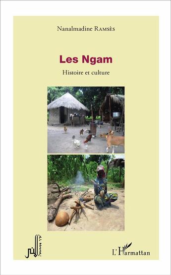 Couverture du livre « Les Ngam : Histoire et culture » de Nanalmadine Ramsès aux éditions L'harmattan