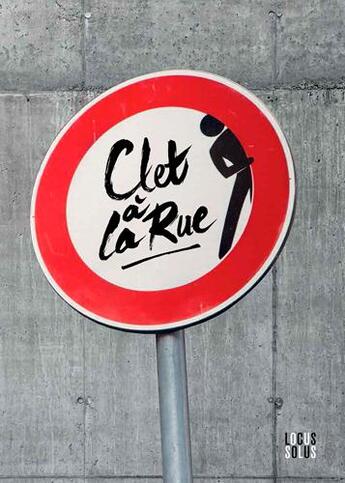 Couverture du livre « Clet à la rue » de Abraham Clet aux éditions Locus Solus