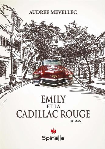 Couverture du livre « Emily et la cadillac rouge » de Mevellec Audree aux éditions Spinelle