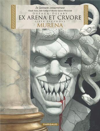 Couverture du livre « Murena Tome 2 : ex arena et cruore » de Jean Dufaux et Philippe Delaby aux éditions Dargaud