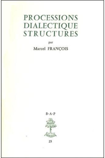 Couverture du livre « Processions dialectique structures » de Marcel Francois aux éditions Beauchesne