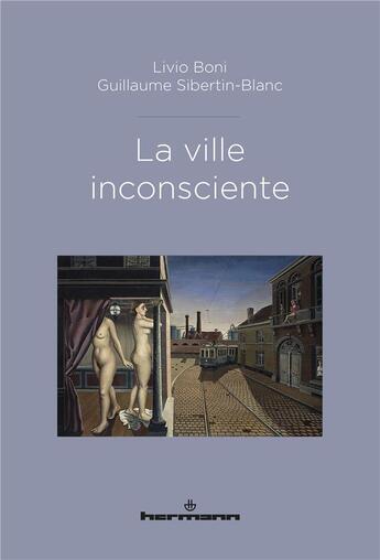 Couverture du livre « La Ville inconsciente » de Boni/Sibertin-Blanc aux éditions Hermann