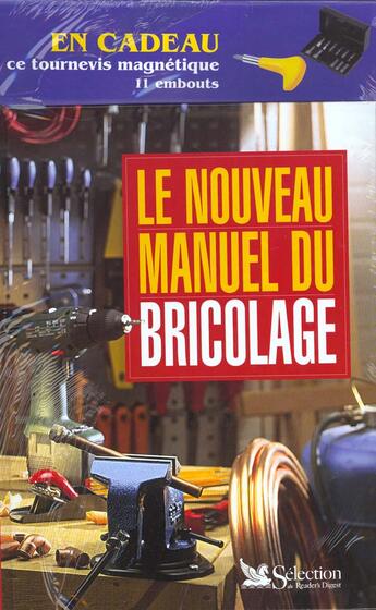 Couverture du livre « Le nouveau manuel du bricolage » de  aux éditions Selection Du Reader's Digest