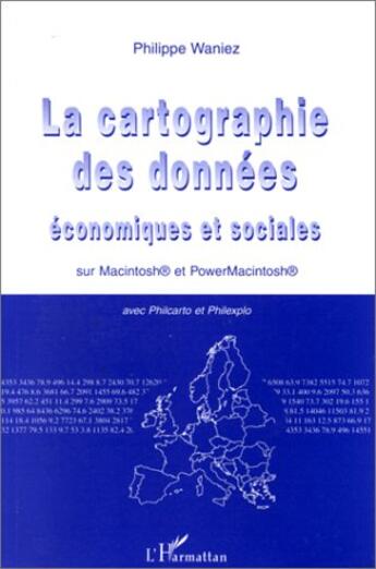 Couverture du livre « La cartographie des données économiques et sociales sur Macintosh et PowerMacintosh » de Philippe Waniez aux éditions L'harmattan