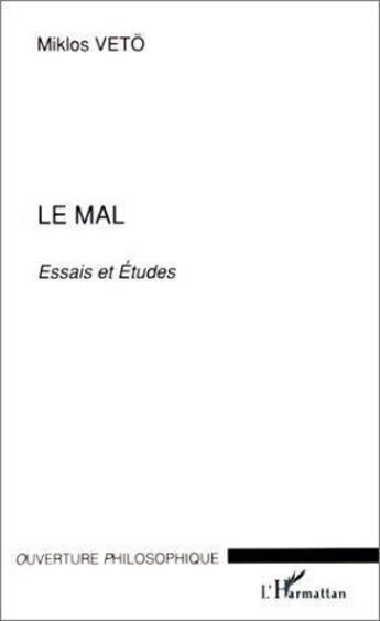 Couverture du livre « Le mal - essais et etudes » de Miklos Mikios aux éditions L'harmattan