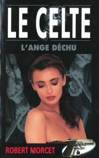 Couverture du livre « L'Ange Dechu » de Robert Morcet aux éditions Gerard De Villiers