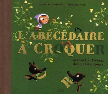 Couverture du livre « L'abécédaire à croquer » de Agnes De Lestrade et Dankerleroux aux éditions Milan