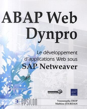 Couverture du livre « ABAP Web Dynpro ; le développement d'applications Web sous SAP Netweaver » de Youssoupha Diop et Mathieu Jourdan aux éditions Eni