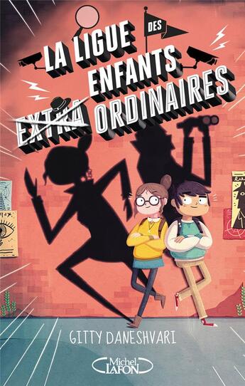 Couverture du livre « La ligue des enfants extraordinaires Tome 1 » de Gitty Daneshvari et James Lancett aux éditions Michel Lafon