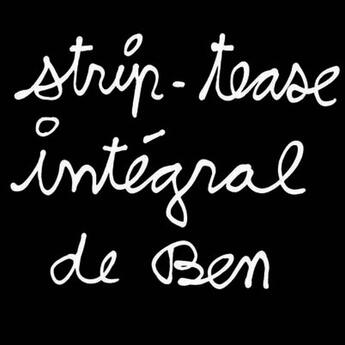 Couverture du livre « Ben ; strip-tease intégral » de  aux éditions Somogy