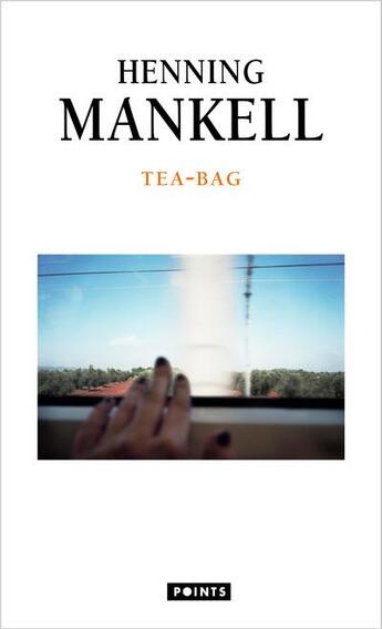 Couverture du livre « Tea bag » de Henning Mankell aux éditions Points