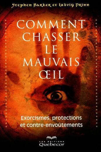 Couverture du livre « Comment chasser le mauvais oeil » de Stephen Barker aux éditions Quebecor