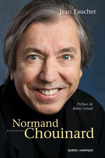 Couverture du livre « Normand chouinard entretiens » de Jean Faucher aux éditions Les Ditions Qubec Amrique