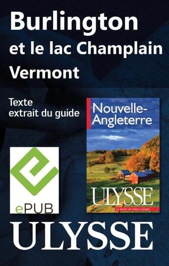 Couverture du livre « Burlington et le lac Champlain, Vermont » de  aux éditions Ulysse