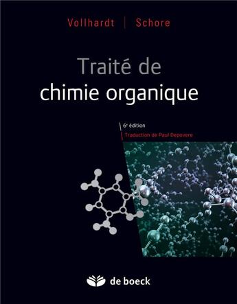 Couverture du livre « Traité de chimie organique » de Paul Depovere et Peter C. Vollhardt et Neil E. Schore aux éditions De Boeck Superieur