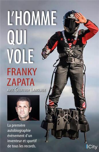 Couverture du livre « L'homme qui vole » de Geoffroy Langlade et Franky Zapata aux éditions City