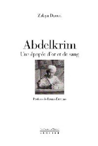 Couverture du livre « Abdelkrim ; une épopée d'or et de sang » de Zakya Daoud aux éditions Seguier