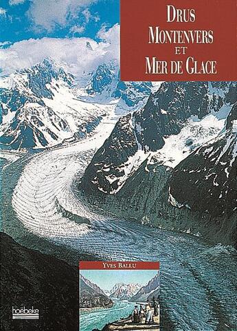 Couverture du livre « Drus, montenvers et mer de glace » de Yves Ballu aux éditions Hoebeke