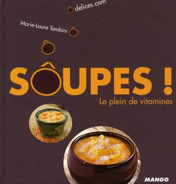 Couverture du livre « Soupes, le plein de vitamines ! » de Marie-Laure Tombini aux éditions Mango