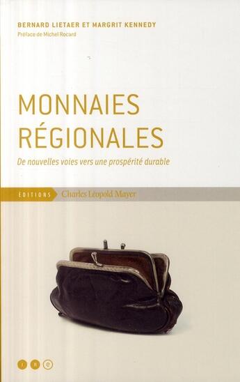 Couverture du livre « Monnaies régionales » de Lietaer B/Kennedy M/ aux éditions Charles Leopold Mayer - Eclm