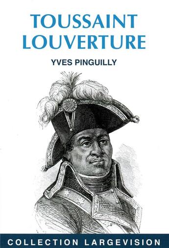 Couverture du livre « Toussaint louverture » de Pinguilly aux éditions Encre Bleue