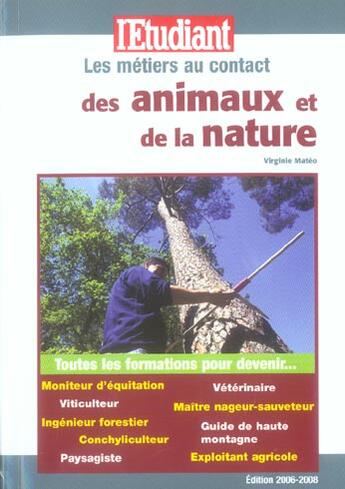 Couverture du livre « Les metiers au contact des animaux et de la nature » de Virginie Mateo aux éditions L'etudiant