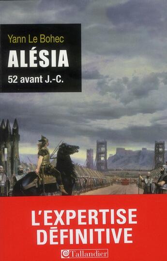 Couverture du livre « Alésia, 52 avant J.-C. » de Yann Le Bohec aux éditions Tallandier