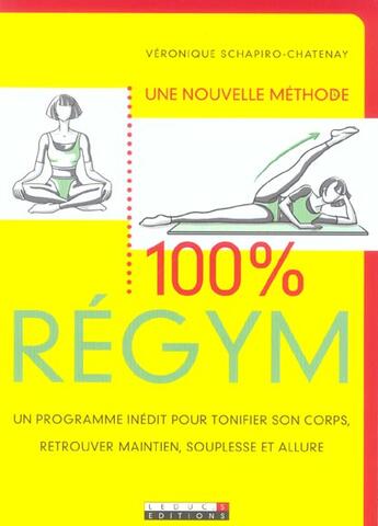 Couverture du livre « 100% regym ; une nouvelle méthode » de Veronique Schapiro-Chatenay aux éditions Leduc