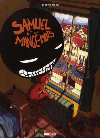 Couverture du livre « Samuel et le mange-mots t.1 » de Pierre Uong aux éditions Theloma