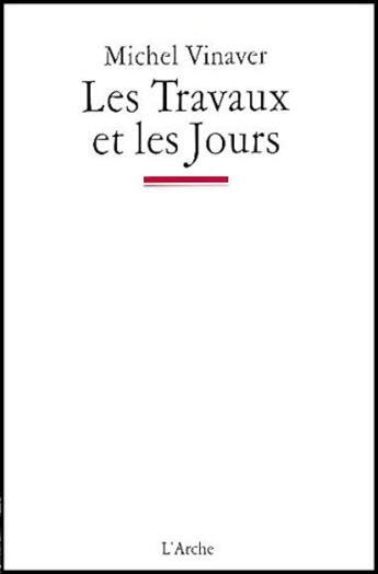 Couverture du livre « Les travaux et les jours » de Michel Vinaver aux éditions L'arche