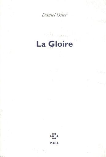 Couverture du livre « La gloire » de Daniel Oster aux éditions P.o.l