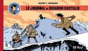 Couverture du livre « Ricardo Castillo Tome 1 ; le journal de Ricardo Castillo » de Alexis Martinez et Gunther Brodhecker aux éditions Bd Must