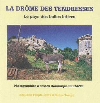 Couverture du livre « La drôme des tendresses : le pays de belles lettres » de  aux éditions Peuple Libre