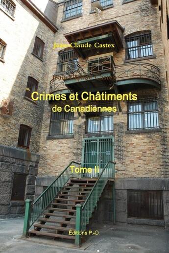 Couverture du livre « Crimes et châtiments de canadiennes t.2 » de Jean-Claude Castex aux éditions Lulu