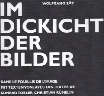 Couverture du livre « Wolfgang zat im dickicht der bilder / dans le fouillis de l'image » de Tobler/Rumelin aux éditions Till Schaap