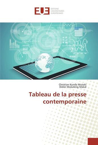 Couverture du livre « Tableau de la presse contemporaine » de Kunda Christian aux éditions Editions Universitaires Europeennes