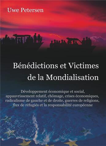 Couverture du livre « Bénédictions et victimes de la mondialisation ; développement économique et social » de Uwe Petersen aux éditions Tredition