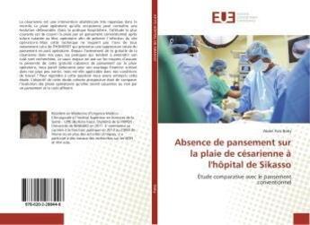 Couverture du livre « Absence de pansement sur la plaie de cesarienne a l'hopital de sikasso » de Aziz Baby Abdel aux éditions Editions Universitaires Europeennes