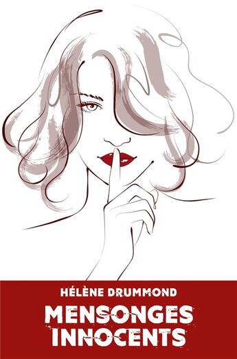 Couverture du livre « Mensonges innocents » de Drummond Helene aux éditions Librinova