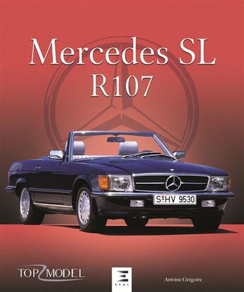 Couverture du livre « Mercedes SL type R107 » de Antoine Gregoire aux éditions Etai