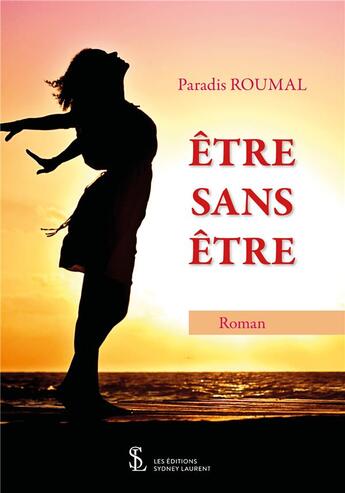 Couverture du livre « Etre sans etre » de Roumal Paradis aux éditions Sydney Laurent