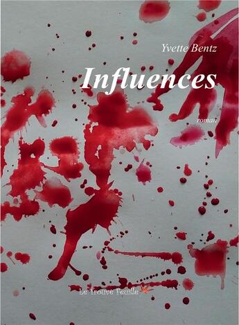 Couverture du livre « Influences » de Yvette Bentz aux éditions Bookelis