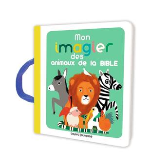 Couverture du livre « Mon imagier des animaux de la Bible » de Marie Paruit aux éditions Bayard Soleil