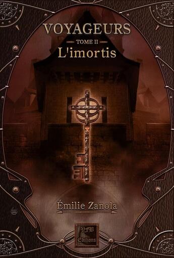 Couverture du livre « Voyageurs, l'imortis tome 2 » de Zanola Emilie aux éditions Vfb Editions