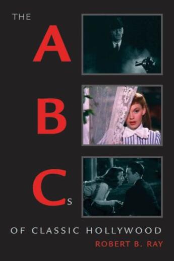 Couverture du livre « The ABCs of Classic Hollywood » de Ray Robert B aux éditions Oxford University Press Usa